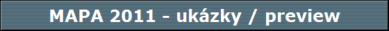 MAPA 2011 - ukzky / preview
