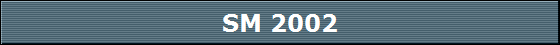 SM 2002