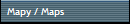 Mapy / Maps
