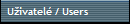 U?ivatel / Users